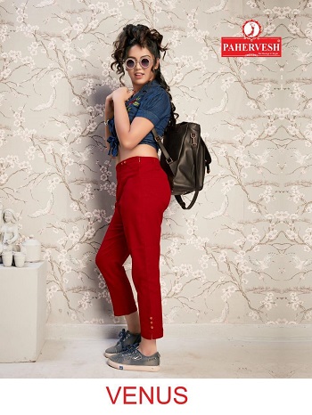 Pahervesh Presents Ladies Cotton Pant Venus Wholesale Catalogue. Buy Pahervesh Venus Cotton Flex Womens Cigarette pants catalogue in bulk online.Shop Womens Pants In Wholesale Online Direct From Manufacturer of womens Clothings. Buy Low Rate Womens Pants In Wholesale From Surat Pants Manufacturer. Venus Pants one Side Pocket And One Side Zipper Streight Pattern. Sizes M 30 L 32 XL 34 XXL 36 West